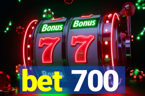 bet 700